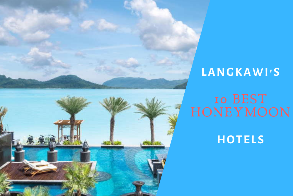 10 best honeymoon hotels in langkawi