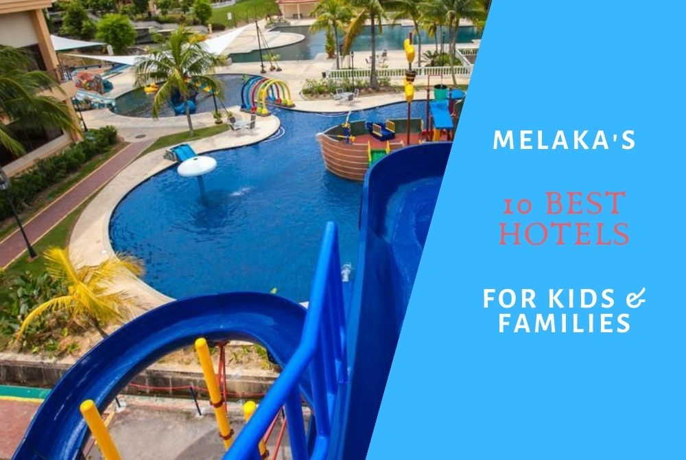 10 best hotels in melaka for kids and families